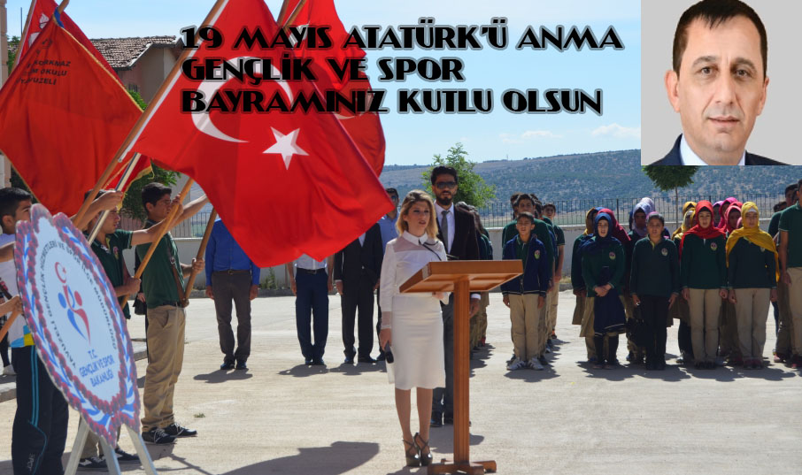 Sakaroğlu ,” “19 Mayıs Milli Mücadelenin Kıvılcımdır”