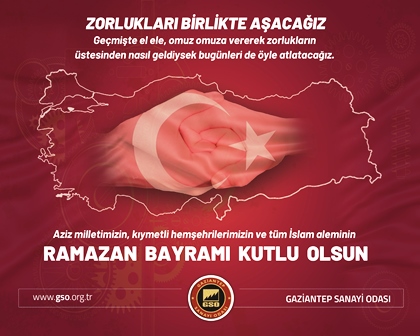 Gaziantep Sanayi Odası Ramazan Bayramı Mesajı