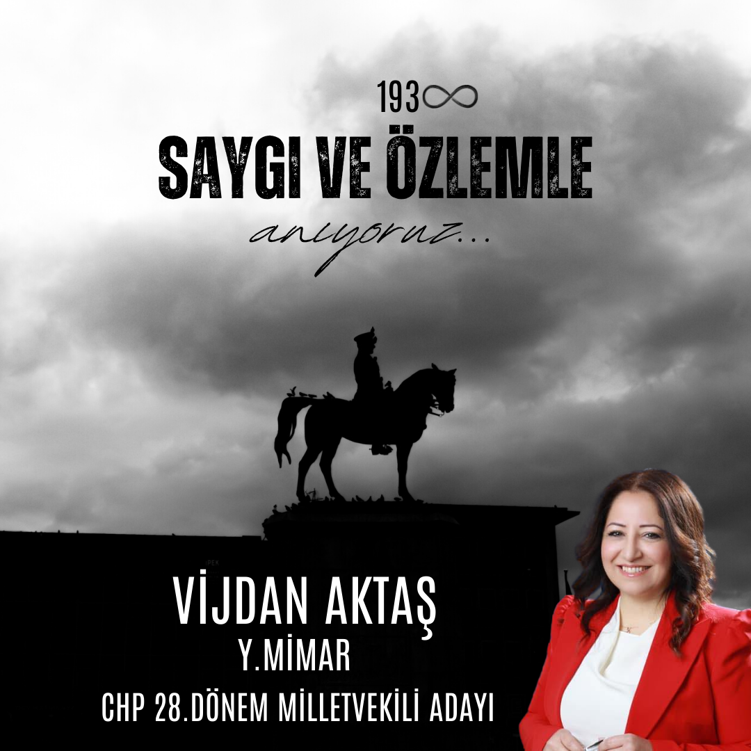 Vijdan Aktaş:Atamızı Rahmetle Anıyoruz