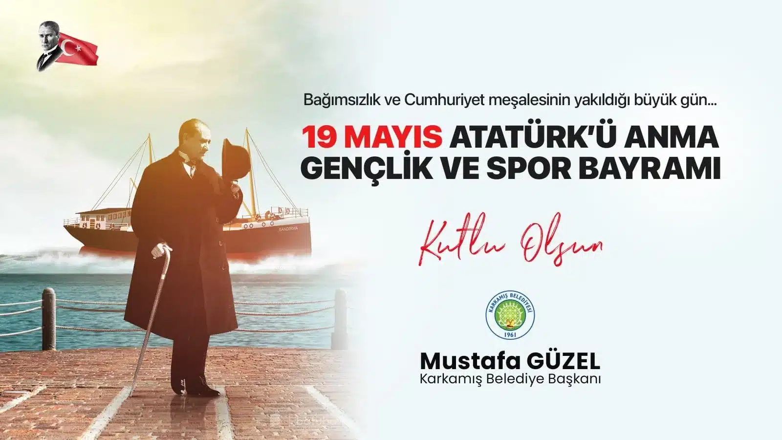 MUSTAFA GÜZEL'DEN 19 MAYIS MESAJI