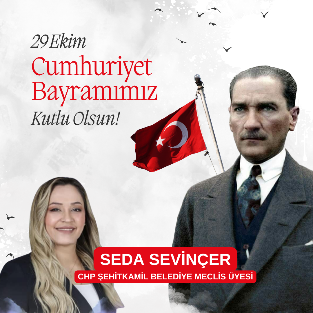 Seda Sevinçer, “Cumhuriyet ilelebet yaşayacaktır”