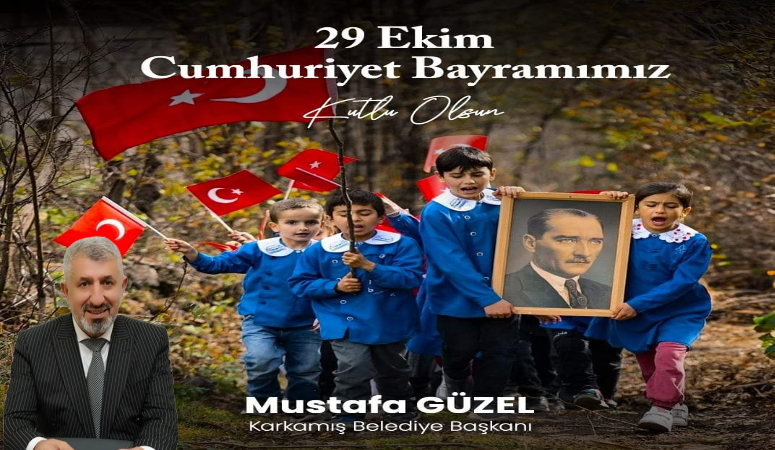 Güzel, ”Cumhuriyeti 101. yılı kutlu olsun"