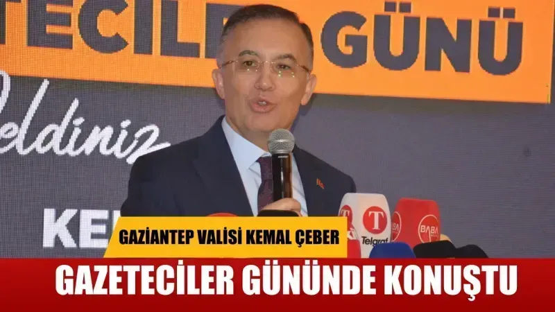 Gaziantep Valisi Kemal Çeber;